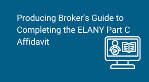 Producing Broker's Guide to Completing the ELANY Part C Affidavit